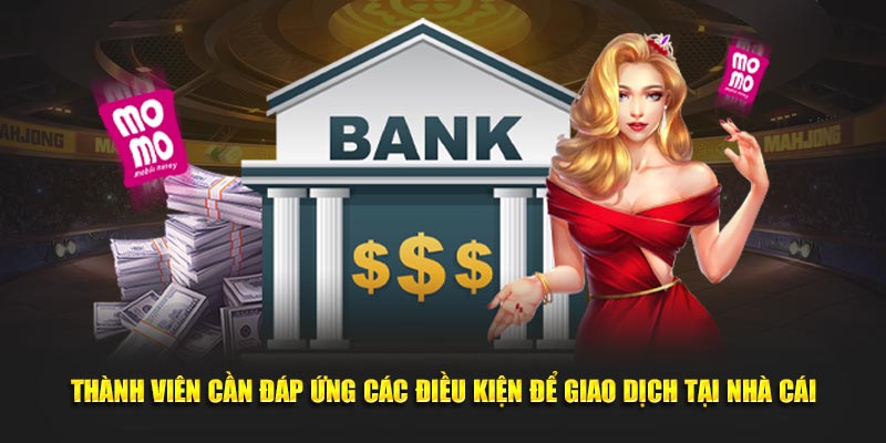 Điều khoản cần đáp ứng khi rút tiền 789p